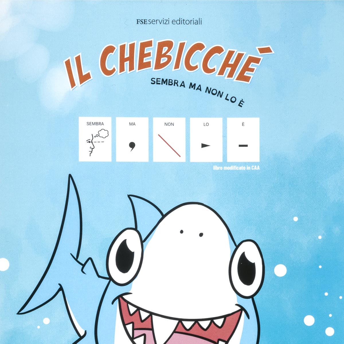 Albo illustrato Il Chebicché - sembra ma non lo è (CAA)